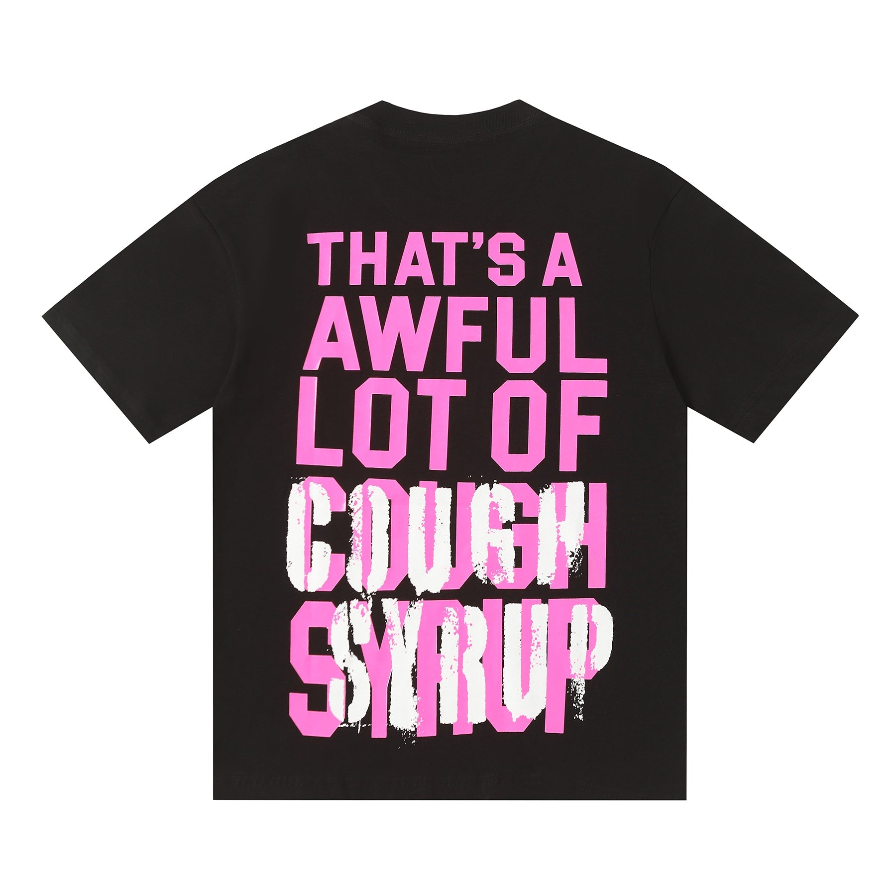 That's A Awful Lot Of Cough Syrup T-Shirt