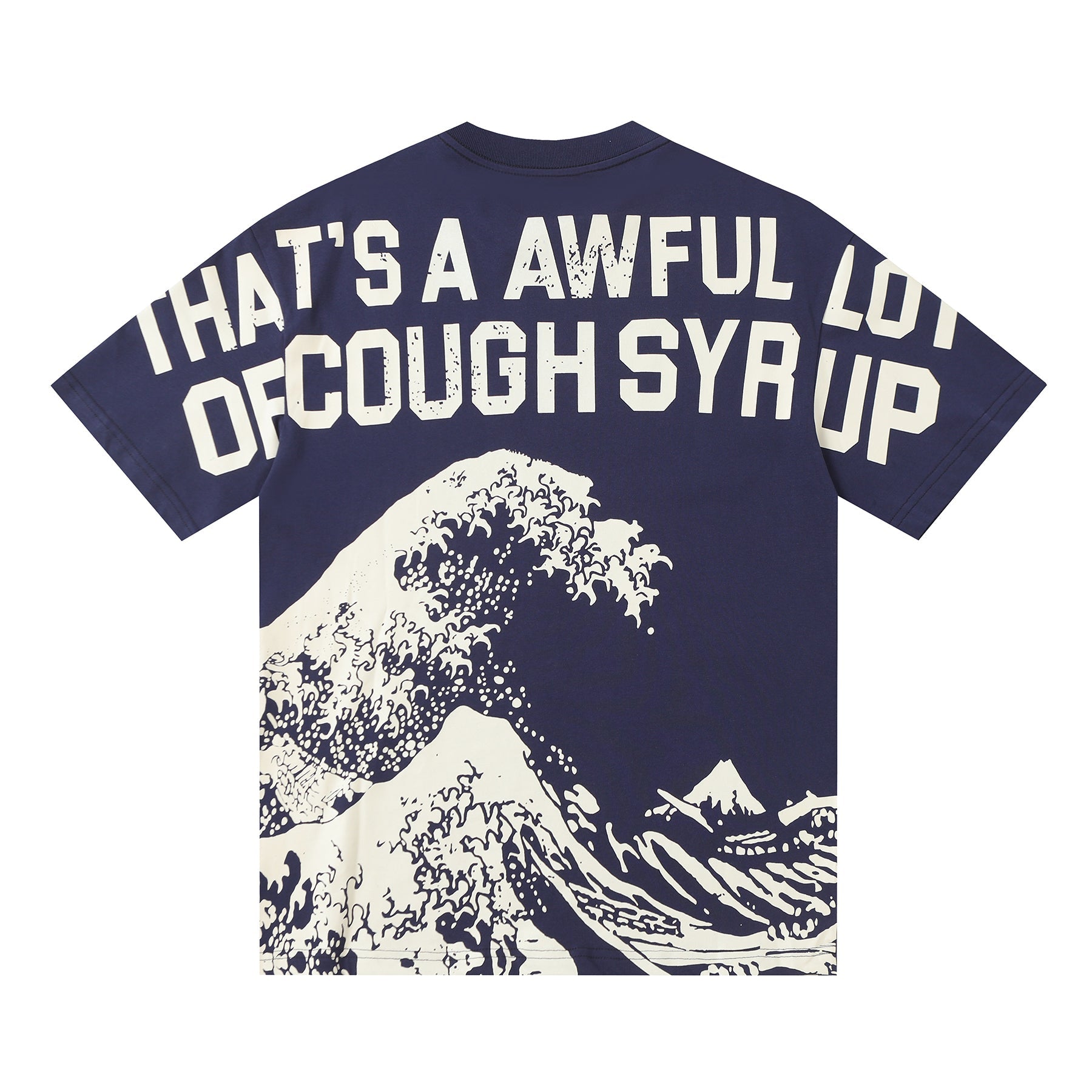 That's A Awful Lot Of Cough Syrup T-Shirt